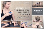 Stechmann, Klaas, Radlanski, Kalinka - Arbeitsbuch Triggerpunkt- und Faszientherapie