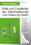 Groß, Dominik - Curriculum Ethik und Geschichte der Zahnheilkunde unter Einbezug der Medizin