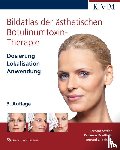 Bradfisch, Fabienne, Kolster, Bernard C., Sattler, Gerhard - Bildatlas der ästhetischen Botulinumtoxin-Therapie