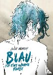 Maroh, Julie - Blau ist eine warme Farbe