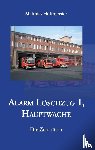 Matthias Hoffmeister - Alarm Löschzug 1, Hauptwache