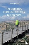 Dietmar Bunse - Faszination Portugiesischer Jakobsweg