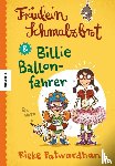 Patwardhan, Rieke - Fräulein Schmalzbrot und Billie Ballonfahrer