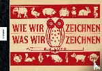 Lutz, E. G. - Wie wir zeichnen, was wir zeichnen