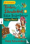 Patwardhan, Rieke - Fräulein Schmalzbrot und Billie Ballonfahrer kriegen Besuch