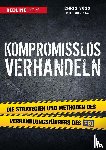 Voss, Chris, Raz, Tahl - Kompromisslos verhandeln