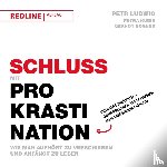 Ludwig, Petr, Kubin, Petra, Bogner, Gernot - Schluss mit Prokrastination