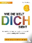 Hogshead, Sally - Wie die Welt dich sieht