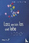 Leider, Richard J., Shapiro, David A. - Lass endlich los und lebe