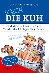 Geisselhart, Oliver, Lange, Helmut - Wasch die Kuh