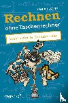 Lange, Helmut - Rechnen ohne Taschenrechner - Verblüffende Rechentricks