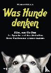Görblich, Thomas - Was Hunde denken