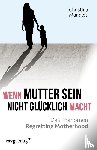Mundlos, Christina - Wenn Mutter sein nicht glücklich macht
