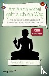 Reinwarth, Alexandra - Am Arsch vorbei geht auch ein Weg