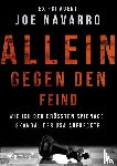 Navarro, Joe - Allein gegen den Feind