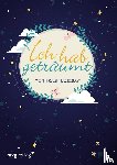  - Ich hab geträumt