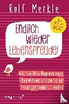 Merkle, Rolf - Endlich wieder Lebensfreude