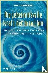 Tepperwein, Kurt - Die geheimnisvolle Kraft der Intuition