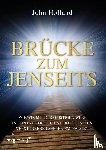 Holland, John - Brücke zum Jenseits
