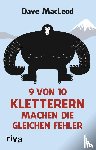 MacLeod, Dave - 9 von 10 Kletterern machen die gleichen Fehler