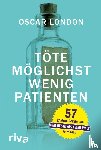 London, Oscar - Töte möglichst wenig Patienten