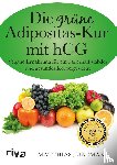 Jünemann, Matthias - Die grüne Adipositas-Kur mit hCG