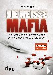  - Die weiße Mafia