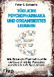 Gøtzsche, Peter C. - Tödliche Psychopharmaka und organisiertes Leugnen