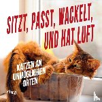  - Sitzt, passt, wackelt und hat Luft