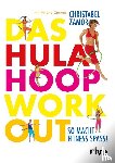 Zamor, Christabel, Conrad, Ariane - Das Hula-Hoop-Workout