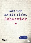 Reinwarth, Alexandra - Was ich an dir liebe, Schwester