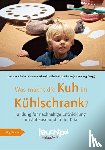  - Was macht die Kuh im Kühlschrank?