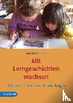 Schneider, Kornelia - Mit Lerngeschichten wachsen