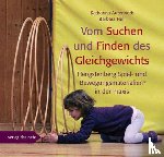 Autenrieth, Katharina, Heil, Barbara - Vom Suchen und Finden des Gleichgewichts