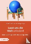  - Lasst uns die Welt erfinden