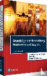 Kummer, Sebastian, Grün, Oskar, Jammernegg, Werner - Grundzüge der Beschaffung, Produktion und Logistik