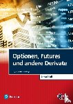 Hull, John C. - Optionen, Futures und andere Derivate
