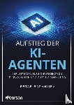 Radanliev, Petar - Aufstieg der KI-Agenten