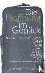  - Die Hoffnung im Gepäck