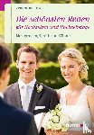 Joosten, Yvonne - Die schönsten Reden für Hochzeiten und Hochzeitstage