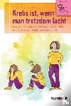 Dinkel, Sabine - Krebs ist, wenn man trotzdem lacht