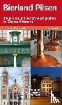 Tannert, Elmar, Droschke, Martin - Bierland Pilsen. 13 Touren zu den Brauereien und Sehenswürdigkeiten im Westen Böhmens