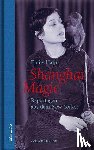 Hahn, Emily - Shanghai Magie. Reportagen aus dem New Yorker