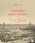  - Städtebau unter Salazar