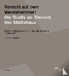 Brinkmann, Ulrich - Vorsicht auf dem Wendehammer! Die Straße als Element des Städtebaus