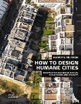 Karsten Palsson - How to Design Humane Cities: Public Spaces and Urbanity