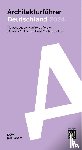 Schmal, Peter - Deutschland 2024. Architekturführer