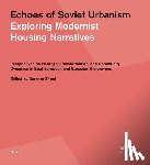  - Echoes of Soviet Urbanism: Exploring Modernist Housing Narratives