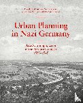  - Urban Planning in Nazi Germany