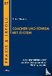 Bischop, Dieter - Coachen und Führen mit System